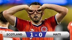 Kết quả Scotland 1-0 Haiti: Scotland tạm chiếm ngôi đầu