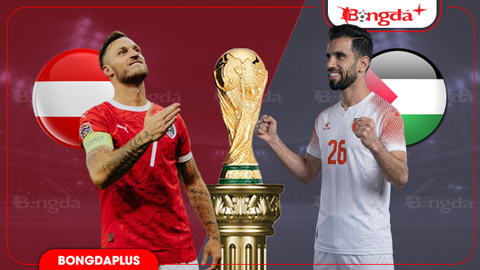 Nhận định bóng đá Áo vs Jordan, 11h00 ngày 17/6: 3 điểm trong tay Áo!