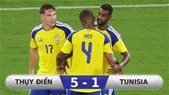Kết quả Thụy Điển 5-1 Tunisia: Thụy Điển ra quân đại thắng