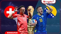 Nhận định bóng đá Thuỵ Sĩ vs Bosnia, 02h00 ngày 19/6: Đã đến lúc Thụy Sĩ phải thể hiện sức mạnh!