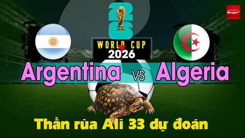 Thần Rùa Ali 33 dự đoán: Argentina vs Algeria (Vòng bảng World Cup 2026)