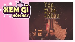 Lịch truyền hình, lịch phim chiếu rạp ngày 17/6: ‘Yên Chi Khâu’ - Romeo & Juliet Hồng Kông