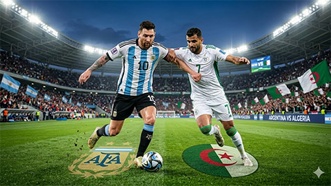 Argentina vs Algeria: Cập nhật những thông tin mới nhất