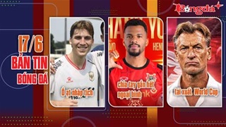 Tin bóng đá 17/6: Ninh Bình chia tay gần hết ngoại binh; Đối thủ ĐT Việt Nam ồ ạt nhập tịch