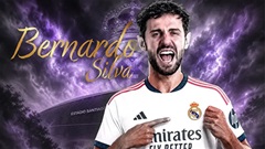 Real Madrid chiêu mộ thành công Bernado Silva