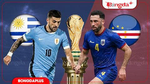 Nhận định bóng đá Uruguay vs Cape Verde, 05h00 ngày 22/6: Bất ngờ nữa chứ Cape Verde?