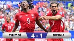 Kết quả Thụy Sĩ 4-1 Bosnia: Bùng nổ 15 phút cuối