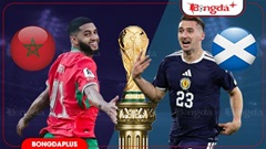 Trực tiếp Morocco vs Scotland, 05h00 ngày 20/6