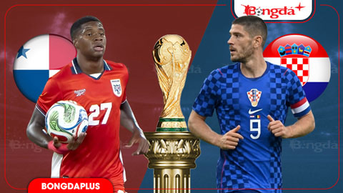 Nhận định bóng đá Panama vs Croatia, 06h00 ngày 24/6: Ăn nhau ở kinh nghiệm! 