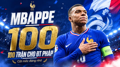 100 trận cho ĐT Pháp chỉ là cột mốc, không phải đích đến của Kylian Mbappe