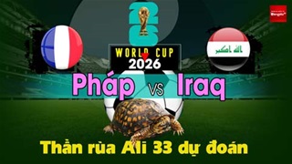 Thần Rùa Ali 33 dự đoán: Pháp vs Iraq (Vòng bảng World Cup 2026)