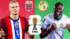 Trực tiếp Na Uy vs Senegal, 07h00 ngày 23/6
