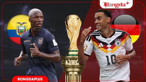 Nhận định bóng đá Ecuador vs Đức, 03h00 ngày 26/6: Nhẹ nhàng giành ngôi đầu