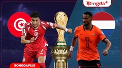 Nhận định bóng đá Tunisia vs Hà Lan, 06h00 ngày 26/6: Hà Lan… bay bổng