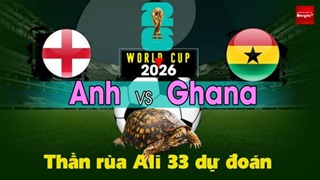 Thần Rùa Ali 33 dự đoán: Anh vs Ghana (Vòng bảng World Cup 2026)