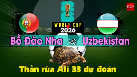 Thần Rùa Ali 33 dự đoán: Bồ Đào Nha vs Uzbekistan (Vòng bảng World Cup 2026)
