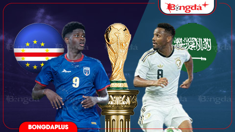 Nhận định bóng đá Cape Verde vs Saudi Arabia, 07h00 ngày 27/6: Viết tiếp câu chuyện cổ tích