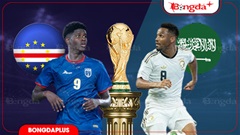 Nhận định bóng đá Cape Verde vs Saudi Arabia, 07h00 ngày 27/6: Viết tiếp câu chuyện cổ tích