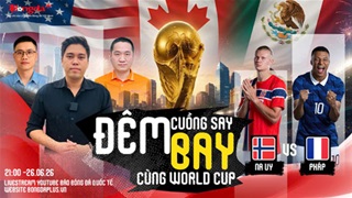 Trực tiếp trước trận Na Uy vs Pháp, Uruguay vs Tây Ban Nha