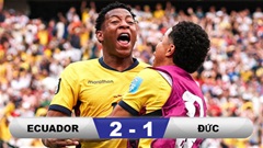 Kết quả Ecuador 2-1 Đức: Chiến thắng lịch sử