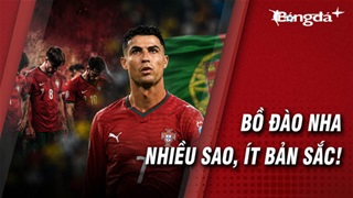 Bồ Đào Nha, càng nhiều tài năng, càng ít bản sắc