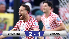 Kết quả Croatia 2-1 Ghana: Chiến thắng nghẹt thở