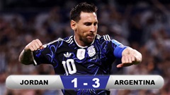 Kết quả Jordan 1-3 Argentina: Chiến thắng dễ dàng