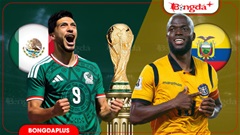 Nhận định bóng đá Mexico vs Ecuador, 08h00 ngày 1/7: Bắt Ecuador dừng bước