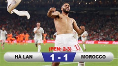 Kết quả Hà Lan 1-1 Morocco (pen 2-3): Morocco gặp Canada ở vòng 1/8