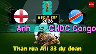 Thần Rùa Ali 33 dự đoán: Anh vs CHDC Congo (Vòng 1/16 World Cup 2026)