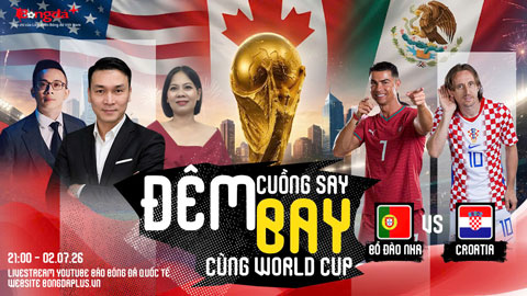Trực tiếp trước trận Tây Ban Nha vs Áo, Bồ Đào Nha vs Croatia