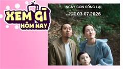 Lịch truyền hình, lịch phim chiếu rạp ngày 3/7: 'Ngày Con Sống Lại' - Câu chuyện giàu cảm xúc về AI