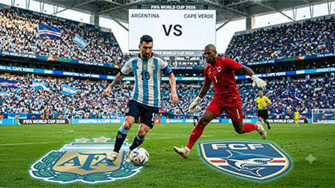 Argentina vs Cape Verde: Cập nhật những thông tin mới nhất