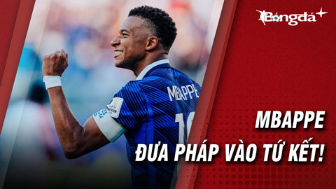 Mbappe đưa người Pháp vào tứ kết bằng sự trưởng thành