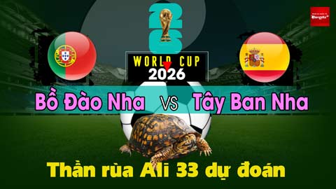 Thần Rùa Ali 33 dự đoán: Bồ Đào Nha vs Tây Ban Nha (Vòng 1/8 World Cup 2026)