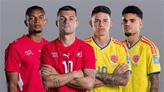 Trực tiếp Thụy Sĩ vs Colombia, 03h00 ngày 8/7