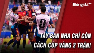 Bản lĩnh nhà vô địch đưa Tây Ban Nha tiến gần giấc mơ World Cup
