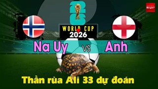 Thần Rùa Ali 33 dự đoán: Na Uy vs Anh (Tứ kết World Cup 2026)