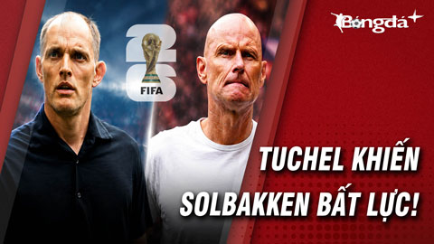 Anh hạ gục Na Uy: Khi Tuchel đi trước Solbakken một nước cờ