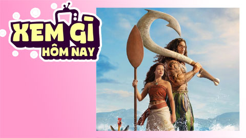 Lịch truyền hình, lịch phim chiếu rạp ngày 13/7: 'Hành Trình Của Moana' - đại tiệc kỹ xảo mãn nhãn