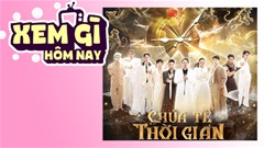 Lịch truyền hình, lịch phim chiếu rạp ngày 14/7: 'Chúa Tể Thời Gian' - Cuộc đua siêu năng lực giữa các Thần thú