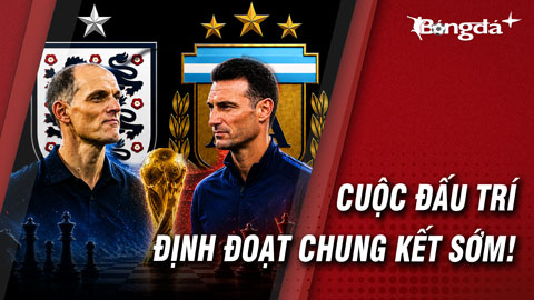 Anh vs Argentina: Khi hai đại kỳ thủ Tuchel và Scaloni cùng thi triển phép thuật