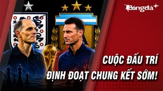 Anh vs Argentina: Khi hai đại kỳ thủ Tuchel và Scaloni cùng thi triển phép thuật