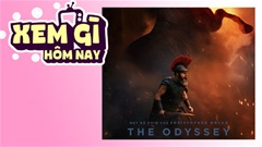 Lịch truyền hình, lịch phim chiếu rạp ngày 16/7: 'The Odyssey' đổ bộ rạp Việt
