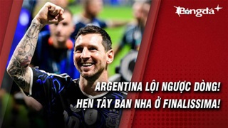 Argentina ngược dòng nghẹt thở trước Anh, hẹn Finalissima với Tây Ban Nha 