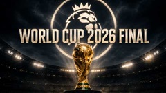 Premier League 'phủ sóng' tại chung kết World Cup 2026