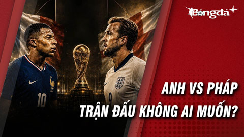 Anh vs Pháp: Trận tranh hạng Ba World Cup 2026 mà chẳng ai muốn đá? 