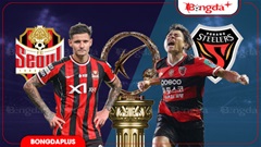 Nhận định bóng đá Seoul vs Pohang Steelers, 17h30 ngày 22/7