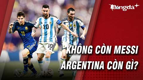 Argentina thời hậu Messi: Kỷ nguyên vàng khép lại, Albiceleste còn lại điều gì?