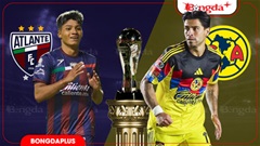 Nhận định bóng đá Atlante vs Club America, 10h00 ngày 25/7: Khách trọn niềm vui